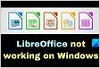 LibreOffice is not working in Windows See what you can d